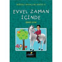 Evvel Zaman İçinde - Değerli Masallar Serisi 2 - Şükrü Uyar - Altın Yunus Yayınları