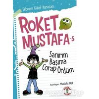 Sanırım Başıma Çorap Ördüm - Roket Mustafa 5 - Şebnem Güler Karacan - Sihirli Kalem
