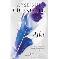 Affet - Ayşegül Çiçekoğlu - Müptela Yayınları