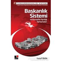 Başkanlık Sistemi ve Kuvvetler Ayrılığı Tartışmaları - Yusuf Tekin - Kesit Yayınları