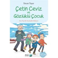 Çetin Ceviz ve Gözlüklü Çocuk - Sinan Yaşar - FOM Kitap