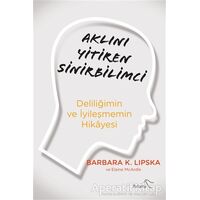 Aklını Yitiren Sinirbilimci - Barbara K. Lipska - Paloma Yayınevi