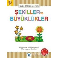 Evde Öğreniyorum - Şekiller ve Büyüklükler - Jenny Ackland - Mavi Kelebek Yayınları