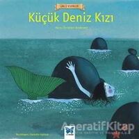 Küçük Deniz Kızı - Hans Christian Andersen - Mavi Kelebek Yayınları
