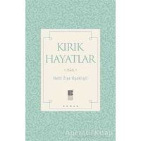 Kırık Hayatlar - Halit Ziya Uşaklıgil - Bilge Kültür Sanat