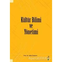 Kültür Bilimi ve Yönetimi - Nebi Özdemir - Grafiker Yayınları