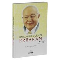 Baharın İlk Çiçeği Erbakan - M. Mustafa Uzun - Ravza Yayınları