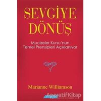 Sevgiye Dönüş - Marianne Williamson - Akaşa Yayınları