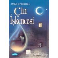 Çin İşkencesi - Emine Şenlikoğlu - Mektup Yayınları