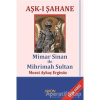 Aşk-ı Şahane - Murat Aykaç Erginöz - Arion Yayınevi