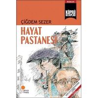 Hayat Pastanesi - Çiğdem Sezer - Günışığı Kitaplığı