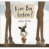 Kim Bu Gelen? - Gökçe İrten - Günışığı Kitaplığı