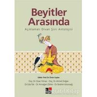Beyitler Arasında Açıklamalı Divan Şiiri Antolojisi - Ozan Yılmaz - Kesit Yayınları