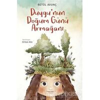 Duygunun Doğum Günü Armağanı - Betül Avunç - Tudem Yayınları