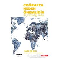 Coğrafya Neden Önemlidir - Harm De Blij - Hece Yayınları
