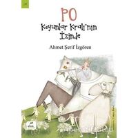 PO: Koyunlar Kralı’nın İzinde - Ahmet Şerif İzgören - Elma Çocuk