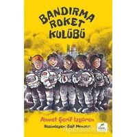 Bandırma Roket Kulübü - Ahmet Şerif İzgören - ELMA Yayınevi