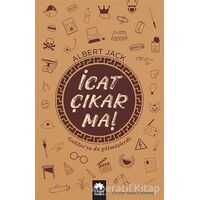 İcat Çıkarma! - Albert Jack - Eksik Parça Yayınları