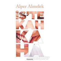 İşte Kahkaha - Alper Almelek - Hümanist Kitap Yayıncılık