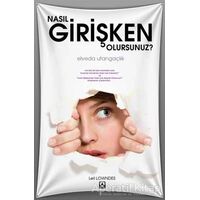 Nasıl Girişken Olursunuz? - Leil Lowndes - Kuzey Yayınları