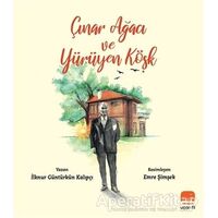 Çınar Ağacı ve Yürüyen Köşk - İlknur Güntürkün Kalıpçı - Uçan Fil Yayınları