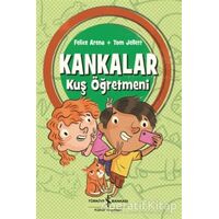 Kankalar - Kuş Öğretmeni - Tom Jellett - İş Bankası Kültür Yayınları