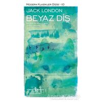 Beyaz Diş (Şömizli) - Jack London - İş Bankası Kültür Yayınları