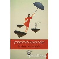 Yaşamın Kıyısında - Mahir Kovanlık - Dorlion Yayınları