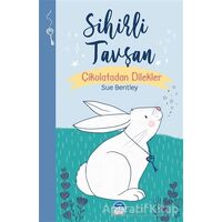 Sihirli Tavşan - Sihirli Hayvanlar - Sue Bentley - Martı Çocuk Yayınları
