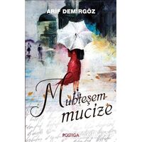 Muhteşem Mucize - Arif Demirgöz - Postiga Yayınları
