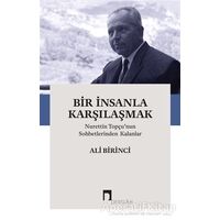 Bir İnsanla Karşılaşmak - Ali Birinci - Dergah Yayınları