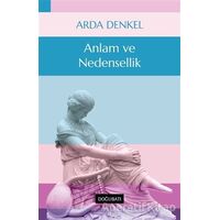 Anlam ve Nedensellik - Arda Denkel - Doğu Batı Yayınları
