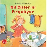 Nil Dişlerini Fırçalıyor - Anna Taube - İş Bankası Kültür Yayınları