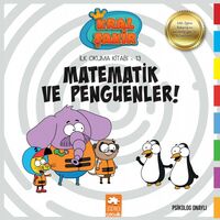 Matematik ve Penguenler - Kral Şakir İlk Okuma Kitabım 13 - Varol Yaşaroğlu - Eksik Parça Yayınları