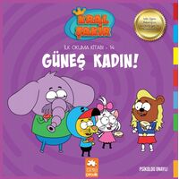 Güneş Kadın! - Kral Şakir İlk Okuma Kitabım 14 - Varol Yaşaroğlu - Eksik Parça Yayınları