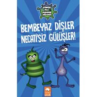 Bembeyaz Dişler Necati’siz Gülüşler! - Çürük Ali Mikrop Necati - Kolektif - Eksik Parça Yayınları