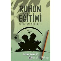 Ruhun Eğitimi - Rukiye Merve Ay - Çınaraltı Yayınları