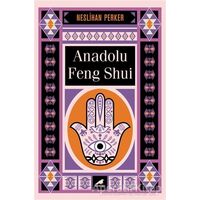 Anadolu Feng Shui - Neslihan Perker - Kara Karga Yayınları
