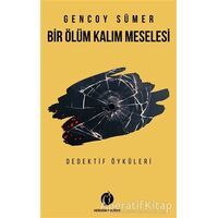 Bir Ölüm Kalım Meselesi - Gencoy Sümer - Herdem Kitap