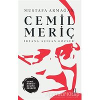 Cemil Meriç - İrfana Açılan Gözler - Mustafa Armağan - Ketebe Yayınları