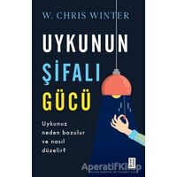 Uykunun Şifalı Gücü - W. Chris Winter - Ketebe Yayınları