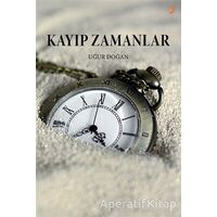 Kayıp Zamanlar - Uğur Doğan - Cinius Yayınları