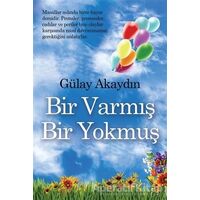 Bir Varmış Bir Yokmuş - Gülay Akaydın - Cinius Yayınları