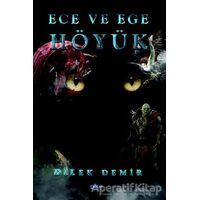 Höyük - Ece ve Ege - Dilek Demir - Gece Kitaplığı