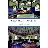 Sakarya Türbeleri - Fatih Benzer - Gece Kitaplığı