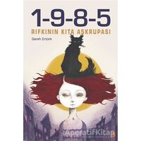 1-9-8-5 Rıfkı’nın Kıta Aşkrupası - Semih Ertürk - Cinius Yayınları