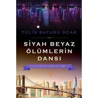 Siyah Beyaz Ölümlerin Dansı - Tülin Baturu Ocak - Cinius Yayınları