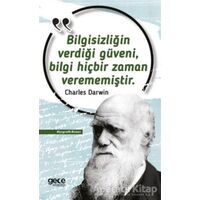 Bilgisizliğin Verdiği Güveni, Bilgi Hiçbir Zaman Verememiştir - Charles Darwin - Gece Kitaplığı