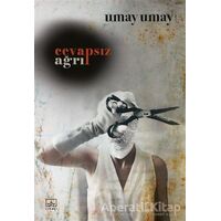 Cevapsız Ağrı - Umay Umay - İthaki Yayınları