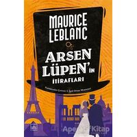 Arsen Lüpen’in İtirafları - Maurice Leblanc - İthaki Yayınları